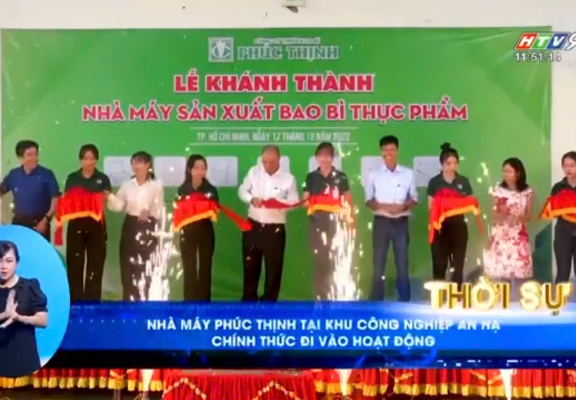 HTV - PHÚC THỊNH KHÁNH THÀNH NHÀ MÁY SẢN XUẤT BAO BÌ TẠI KCN AN HẠ